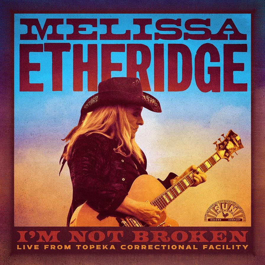 I'm Not Broken: Live Topeka Correctional Facility (Melissa Etheridge)