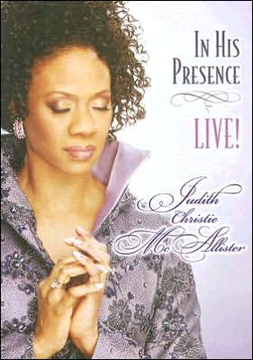 Judith Christie McAllister: In His Presence Live