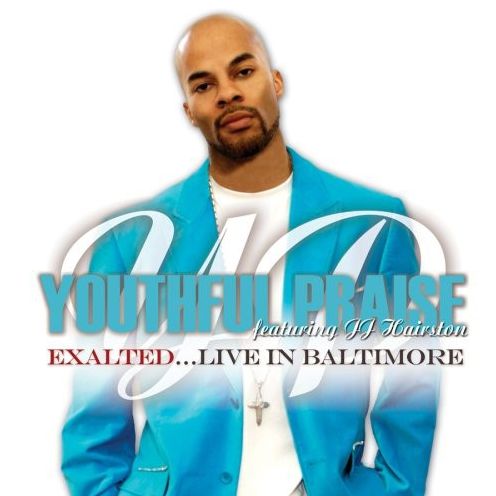 JJ Hairston: Youthful Praise - Exalted Live in Baltimore [CD/DVD]