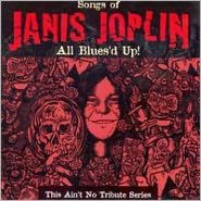 All Blues'd Up!: Songs Of Janis Joplin