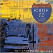 Route 50: Driving New Roots For Fifty Years