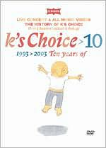 K's Choice: 10 1993-2003 Ten Years Of [2 Discs]
