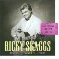 Americana Master Series: The Best Of Ricky Skaggs