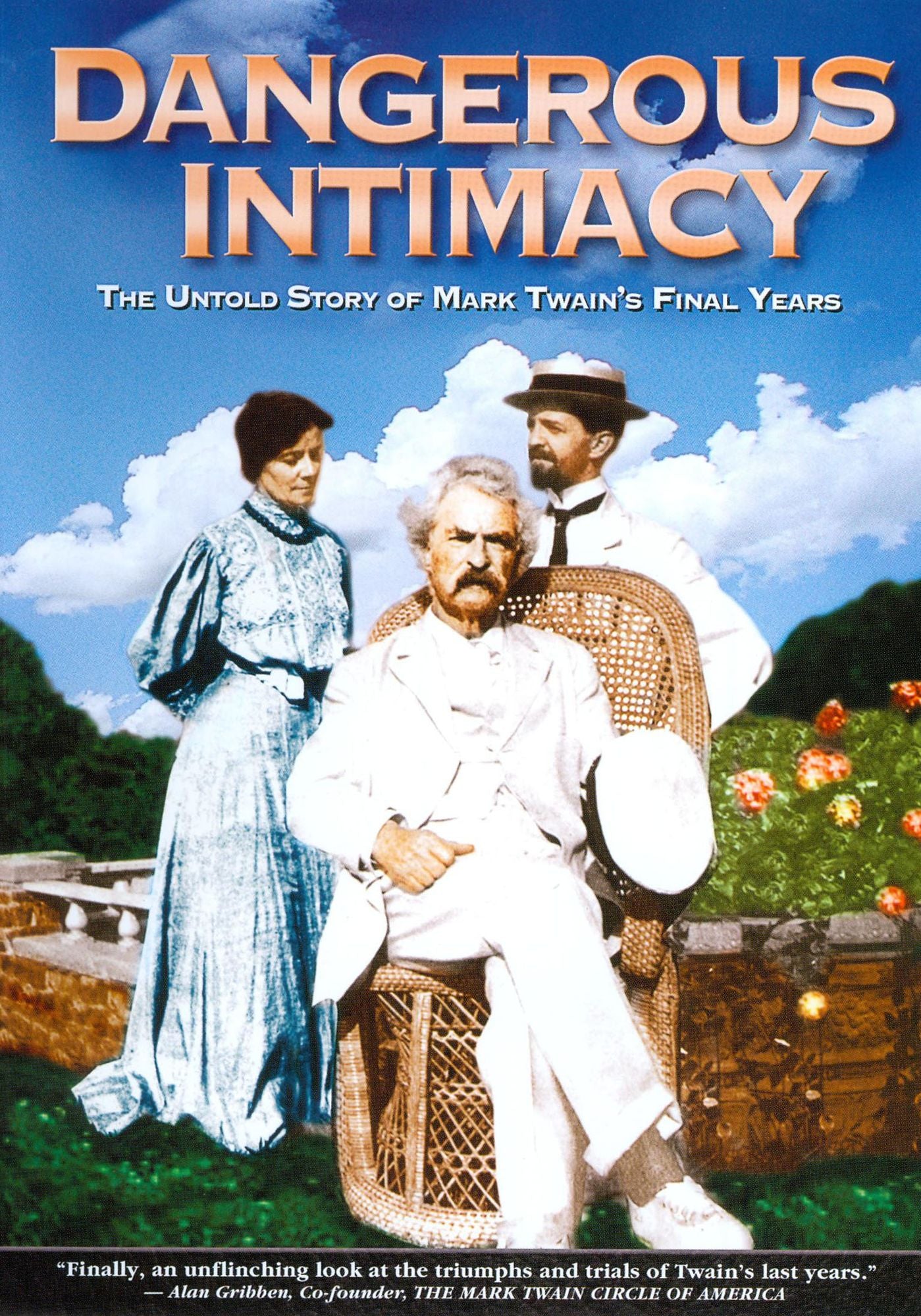 Dangerous Intimacy: The Untold Story of Mark Twain's Final Years