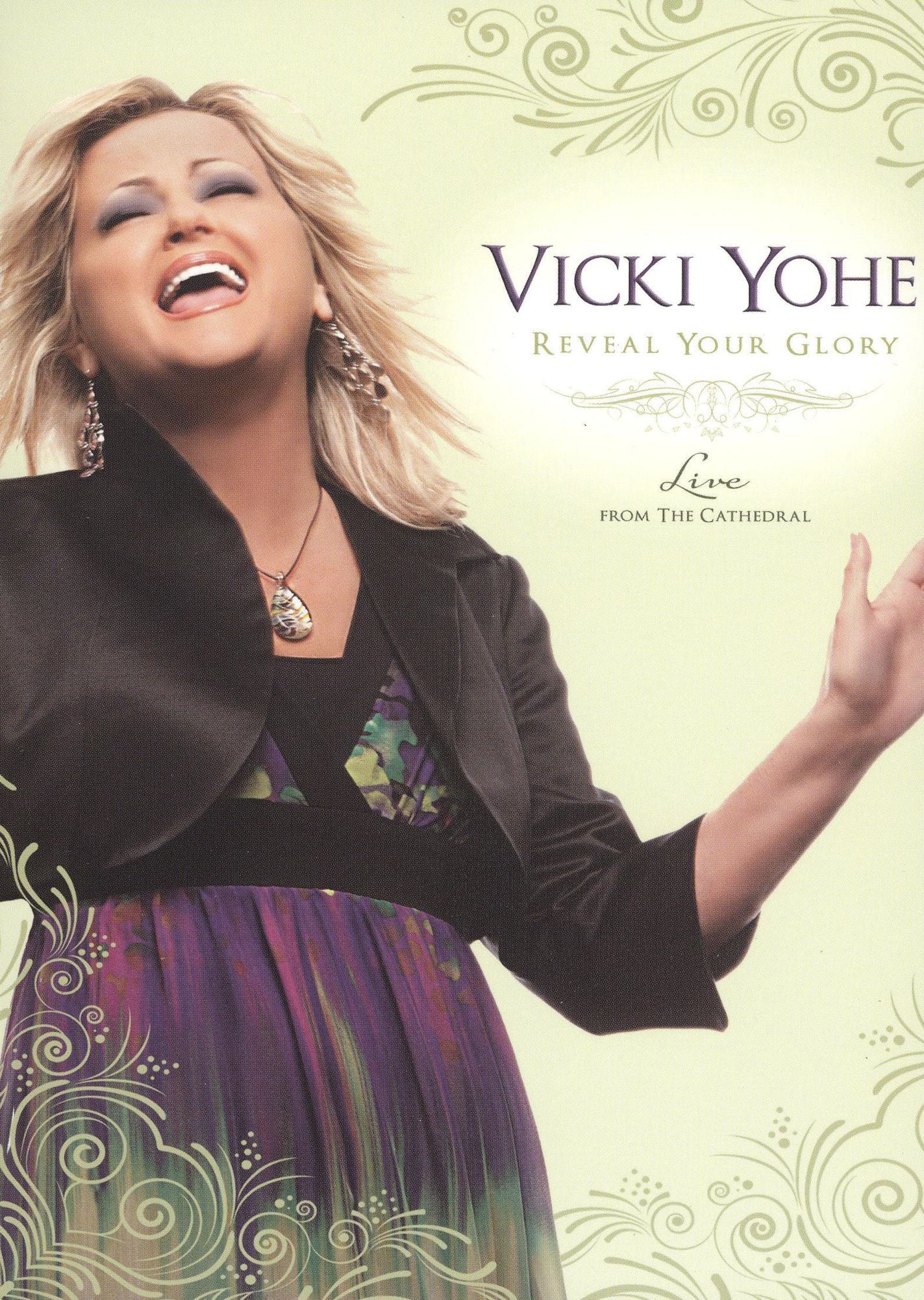 Vicki Yohe: Reveal Your Glory - Live from the Cathedral