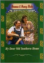 Norman and Nancy Blake: My Dear Old Southern Home