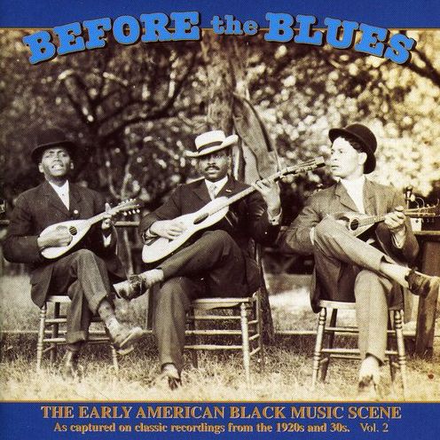 Before The Blues, Vol. 2: The Early American Black Music Scene