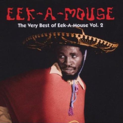 The Very Best Of Eek-a-mouse, Vol. 2