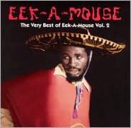 The Very Best Of Eek-a-mouse, Vol. 2