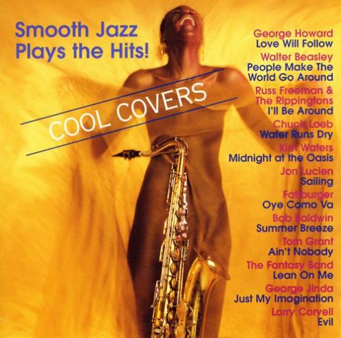 Cool Covers: Smooth Jazz Plays The Hits!