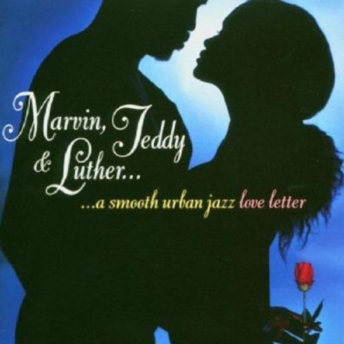 Marvin, Teddy And Luther: A Smooth Urban Jazz Love