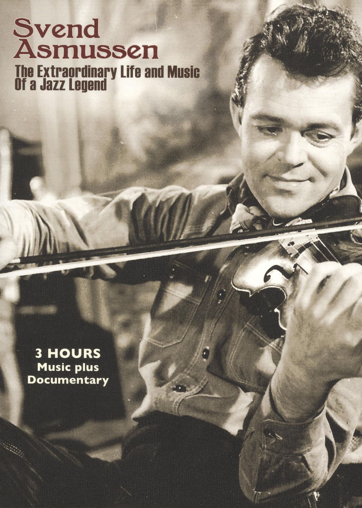 Svend Asmussen: The Extraordinary Life and Music of a Jazz Legend