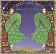 Holding Up Half The Sky: Voices Of Celtic Women