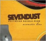 Sevendust: Southside Double-Wide, Acoustic Live [CD/DVD]