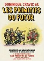 Dominique Cravic et les Primitifs du Futur: Concert au New Morning