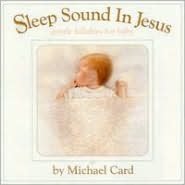 Sleep Sound in Jesus: Gentle Lullabies for Baby
