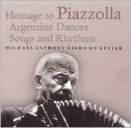 Homage to Piazzolla: Argentine Dances, Songs and Rhythms