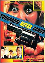 Tomorrow Never Comes