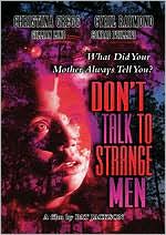 Don't Talk to Strange Men
