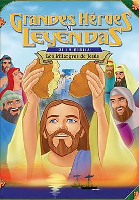 Grandes Heroes y Leyendas de la Biblia: Los Milagros de Jesus [Spanish]
