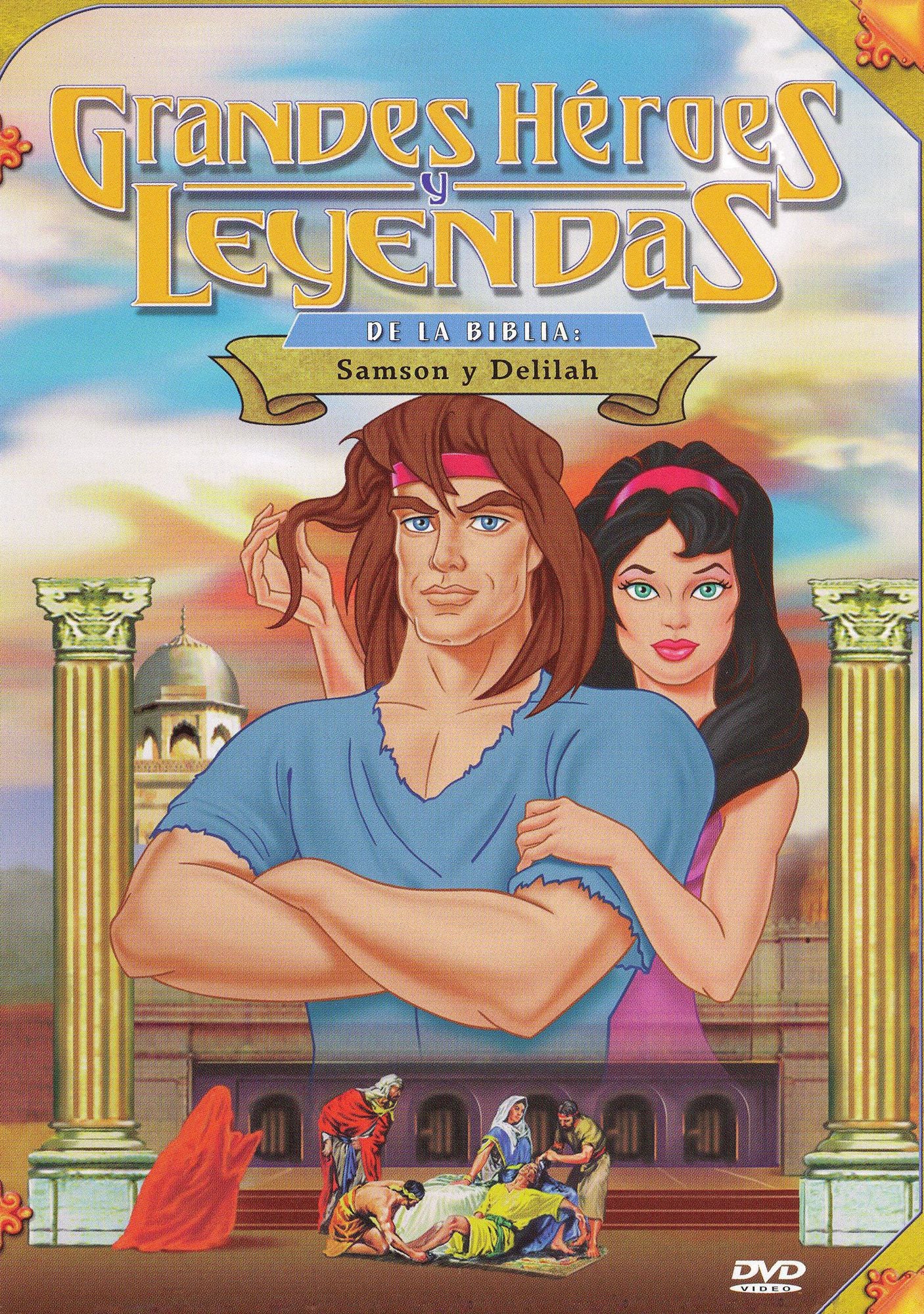 Grandes Heroes y Leyendas de la Biblia: Samson y Delilah