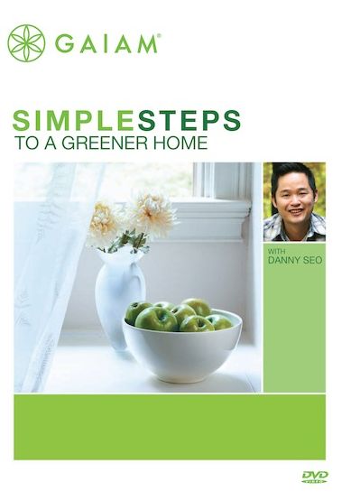 Simple Steps to a Greener Home with Danny Seo