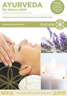 Ayurveda for Stress Relief With Dr. John Douillard
