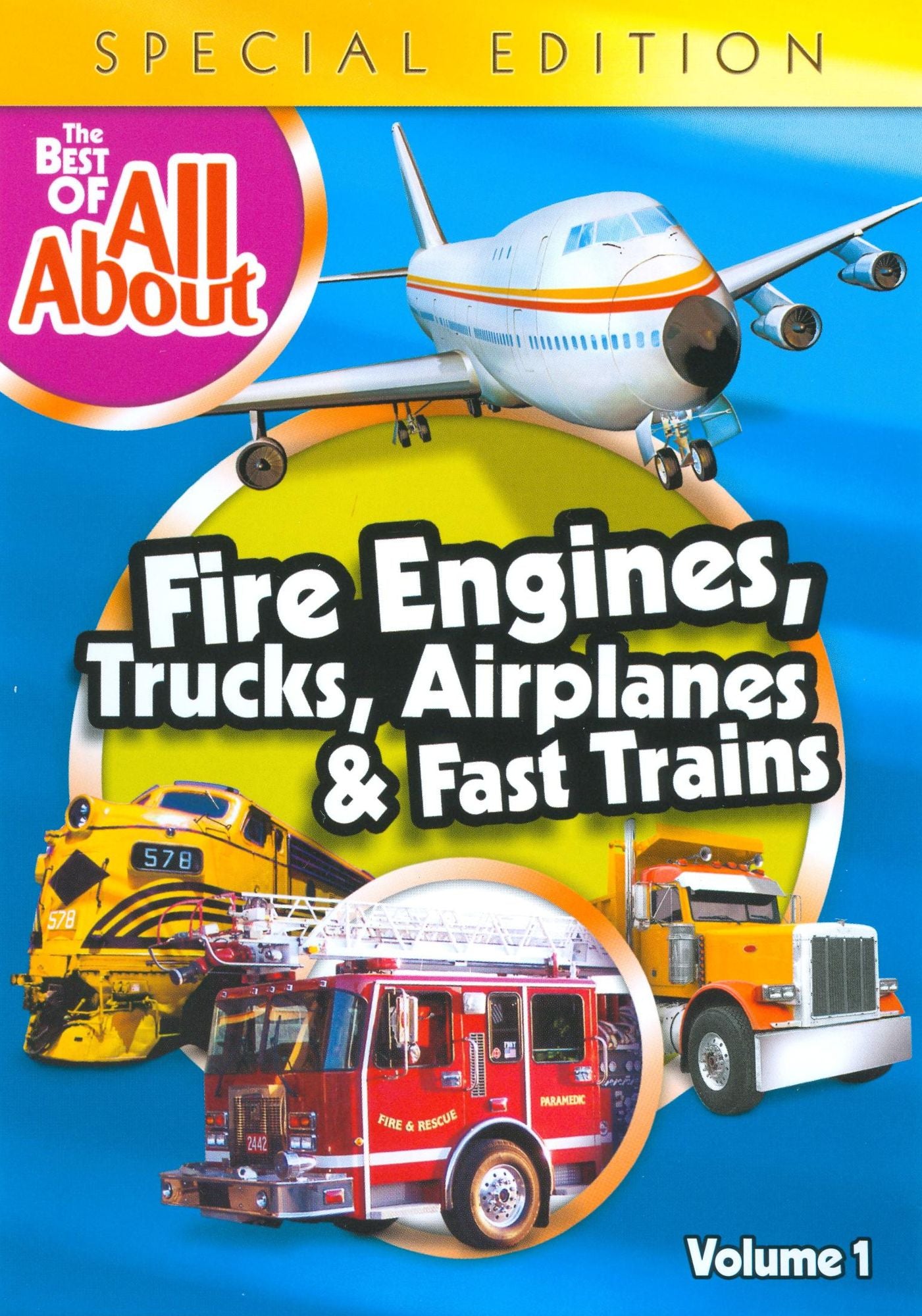The Best of All About: Fire Engines, Trucks, Airplanes and Fast Trains [Special Edition]