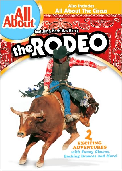 All About The Rodeo & All About The Circus