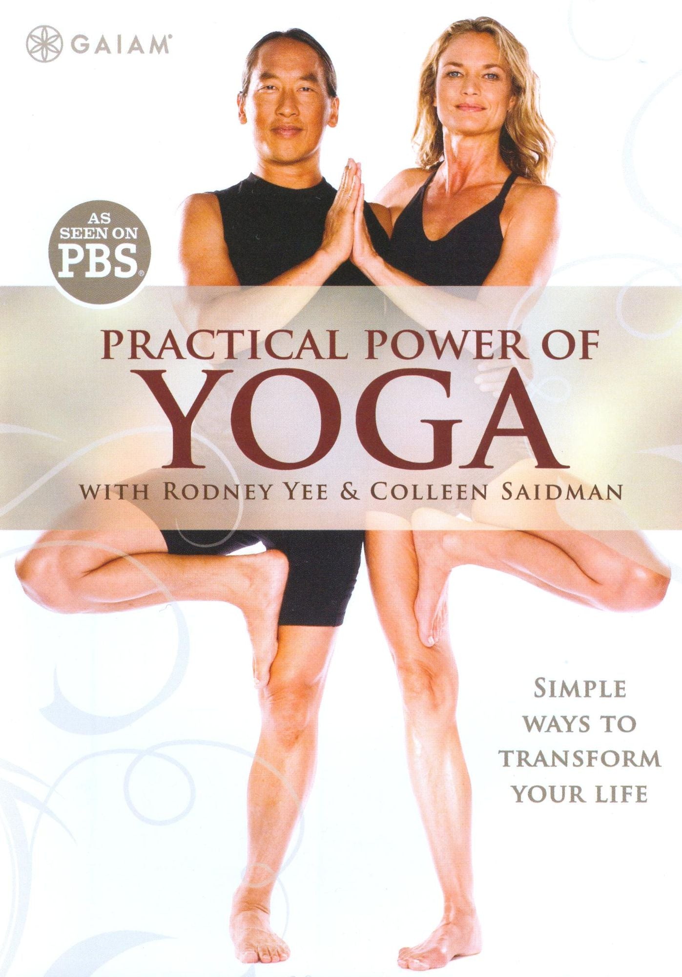 Practical Power of Yoga With Rodney Yee and Colleen Saidman