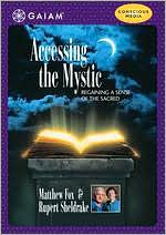 Accessing the Mystic: Regaining a Sense of the Sacred