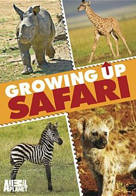 Growing Up Safari