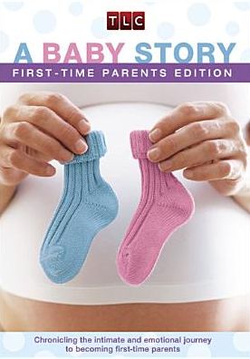 A Baby Story: First Time Parents