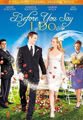 Before You Say I Do