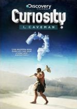 Curiosity: I, Caveman