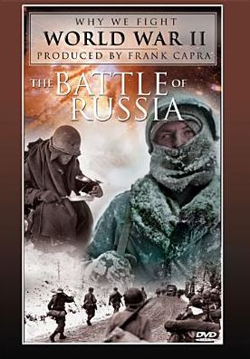 Why We Fight WWII: Battle of Russia: