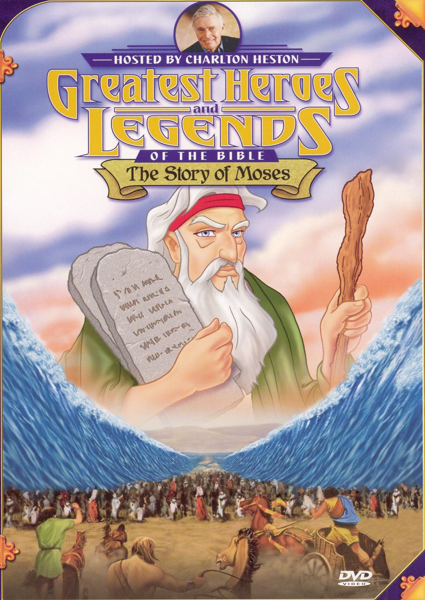 Greatest Heroes and Legends of the Bible: The Story of Moses