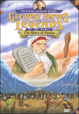 Greatest Heroes and Legends of the Bible: The Story of Moses