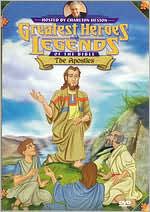 Greatest Heroes and Legends of the Bible: The Apostles