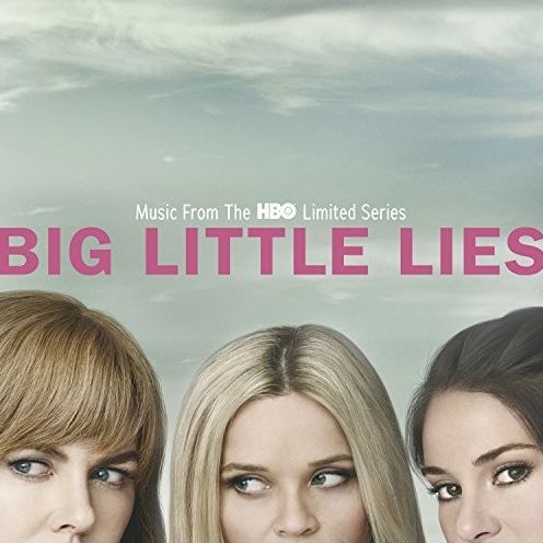 Big Little Lies [Original Tv Soundtrack]