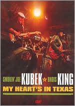Smokin' Joe Kubek and Bnois King: My Heart's in Texas