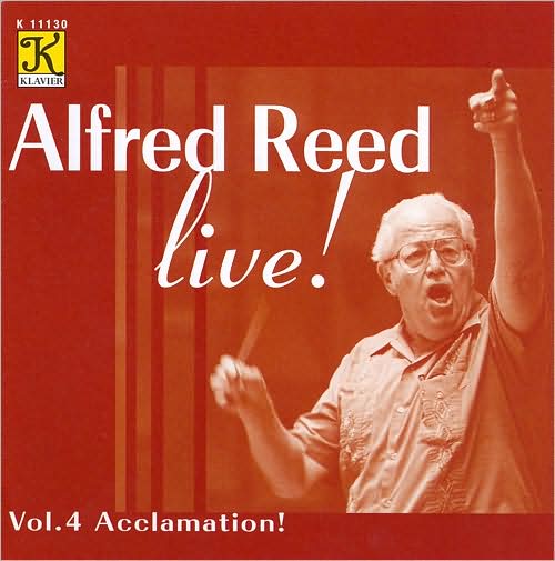 Alfred Reed Live!, Vol. 4: Acclamation!