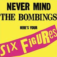 Never Mind The Bombings, Here's Your Six Figures
