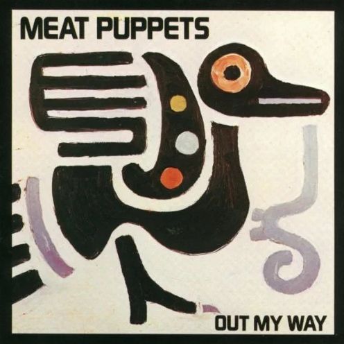Out My Way (Meat Puppets)