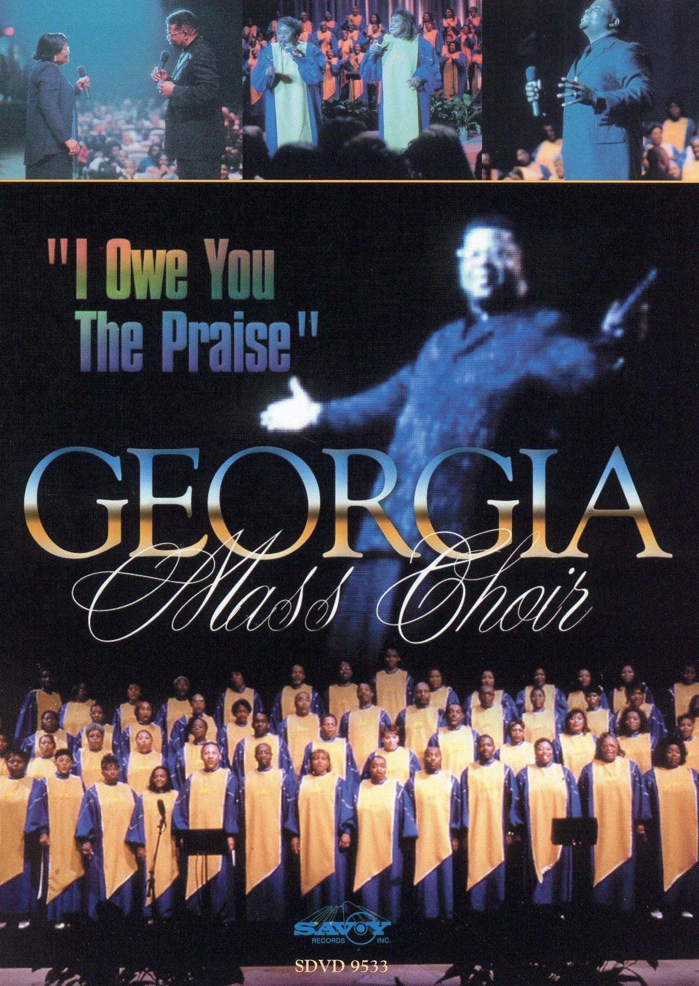 Georgia Mass Choir: I Owe You the Praise