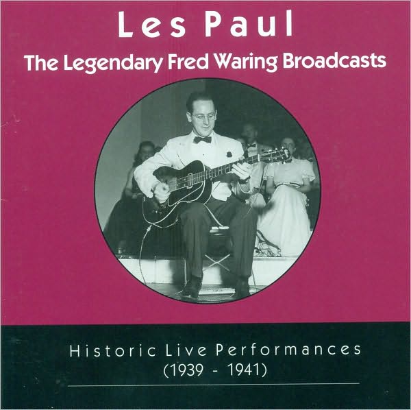 The Legendary Fred Waring Broadcasts: Historic Live Performances (1939-1941)