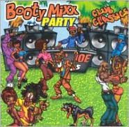 Booty Mixx Party: Club Classics