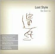 Ge Gan-ru: Lost Style