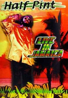 Half Pint: Live in Jamaica