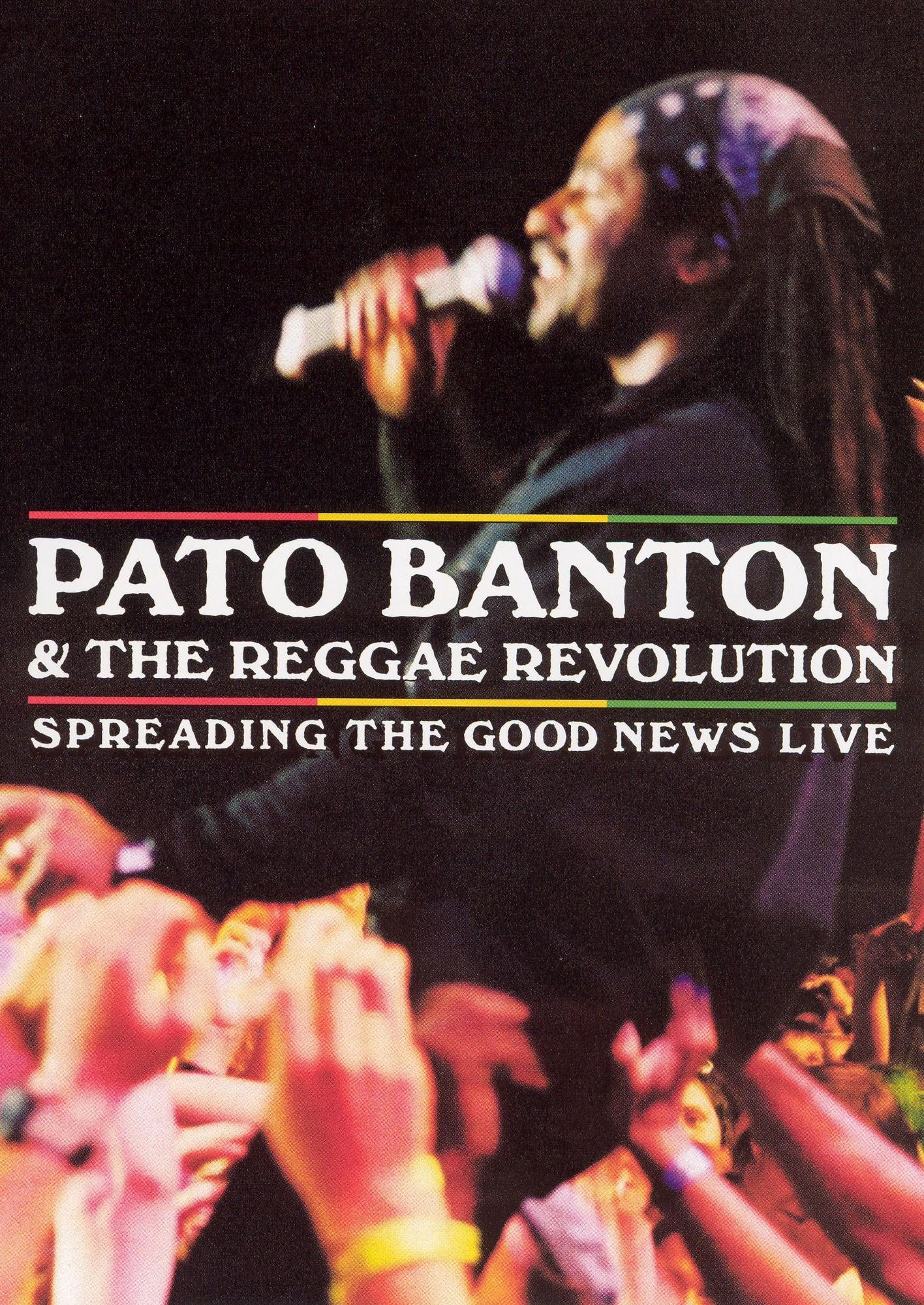 Pato Banton & the Reggae Revolution: Spreading the Good News Live